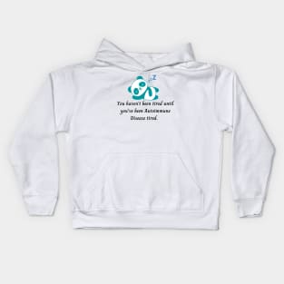 You haven’t been tired until you’ve been Autoimmune Disease tired. (Dark Teal Panda) Kids Hoodie